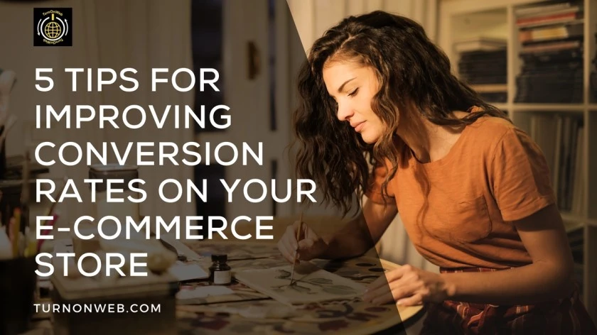 5 Hacks to Boost Your E-Commerce Conversions