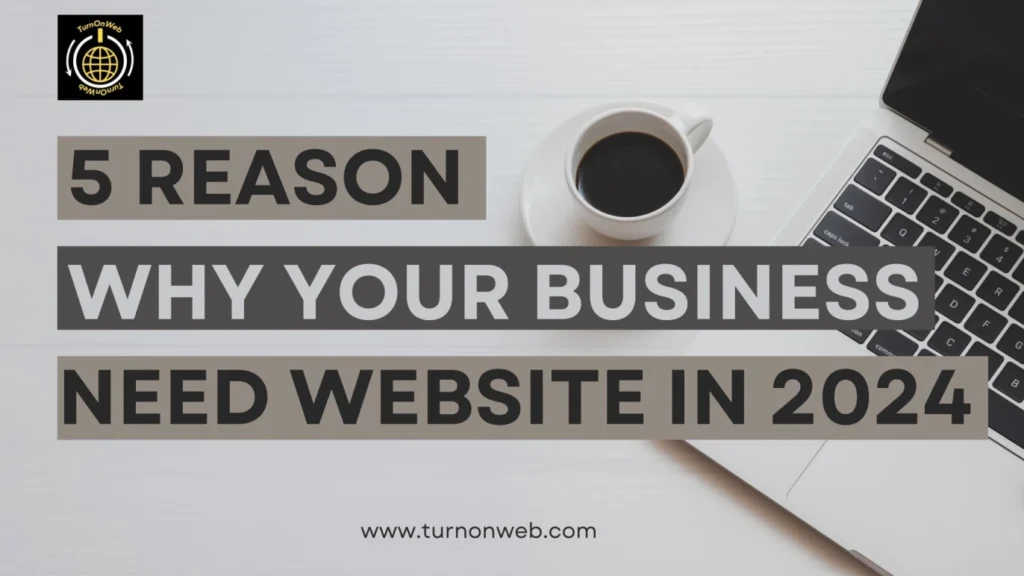 Why business needs website in 2024