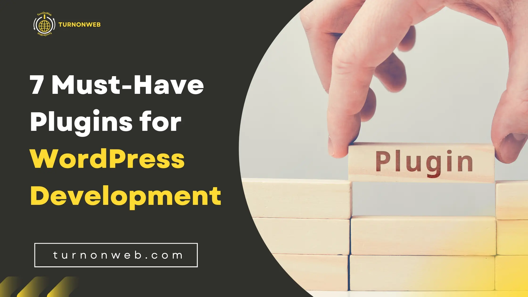 7 Must-Have Plugins for WordPress Development