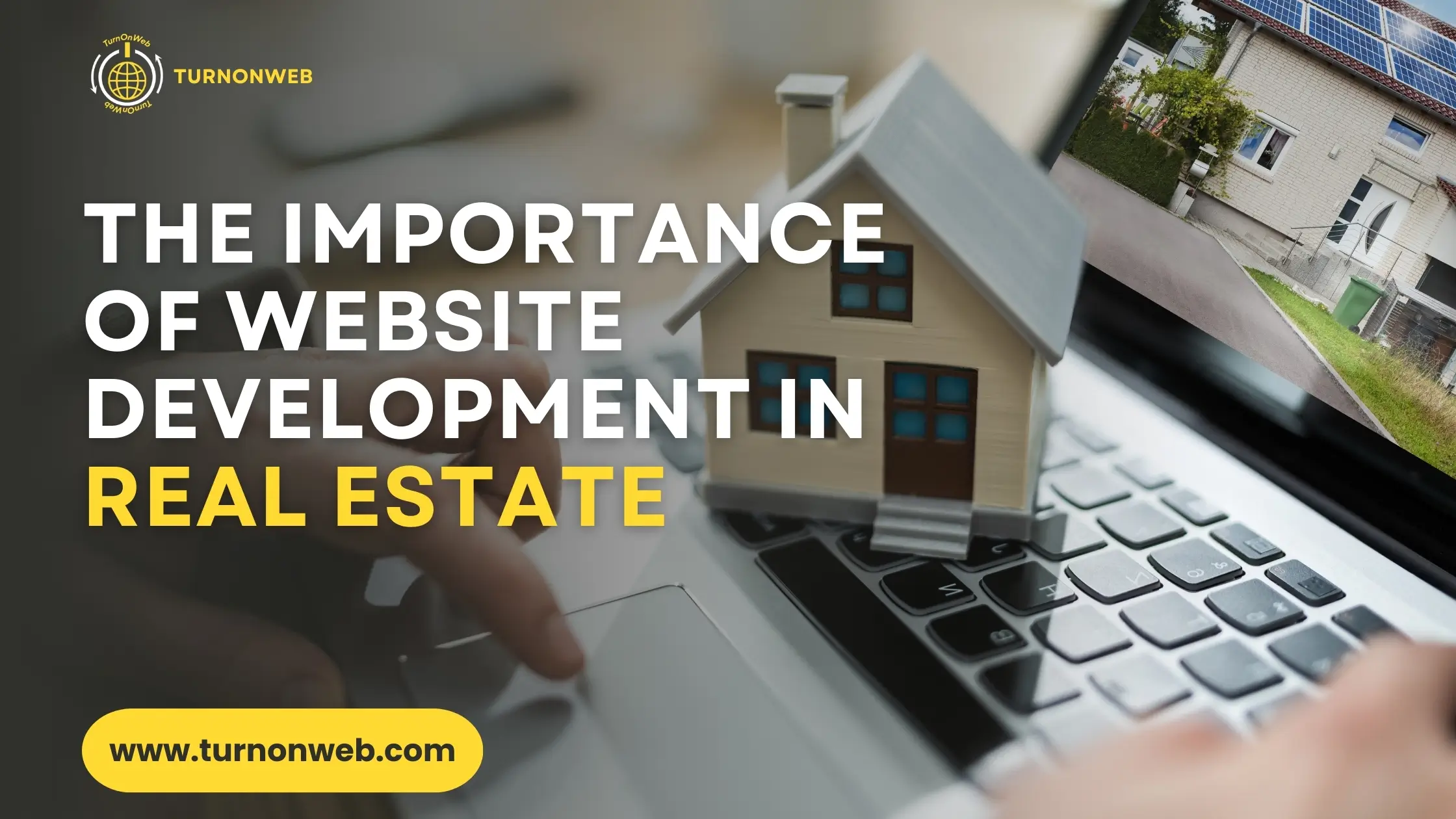 The Importance of Website Development in Real Estate