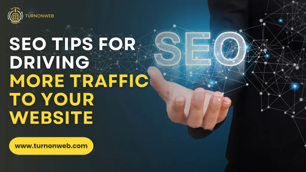 10 Proven SEO Tips to Drive More Traffic to Your Website