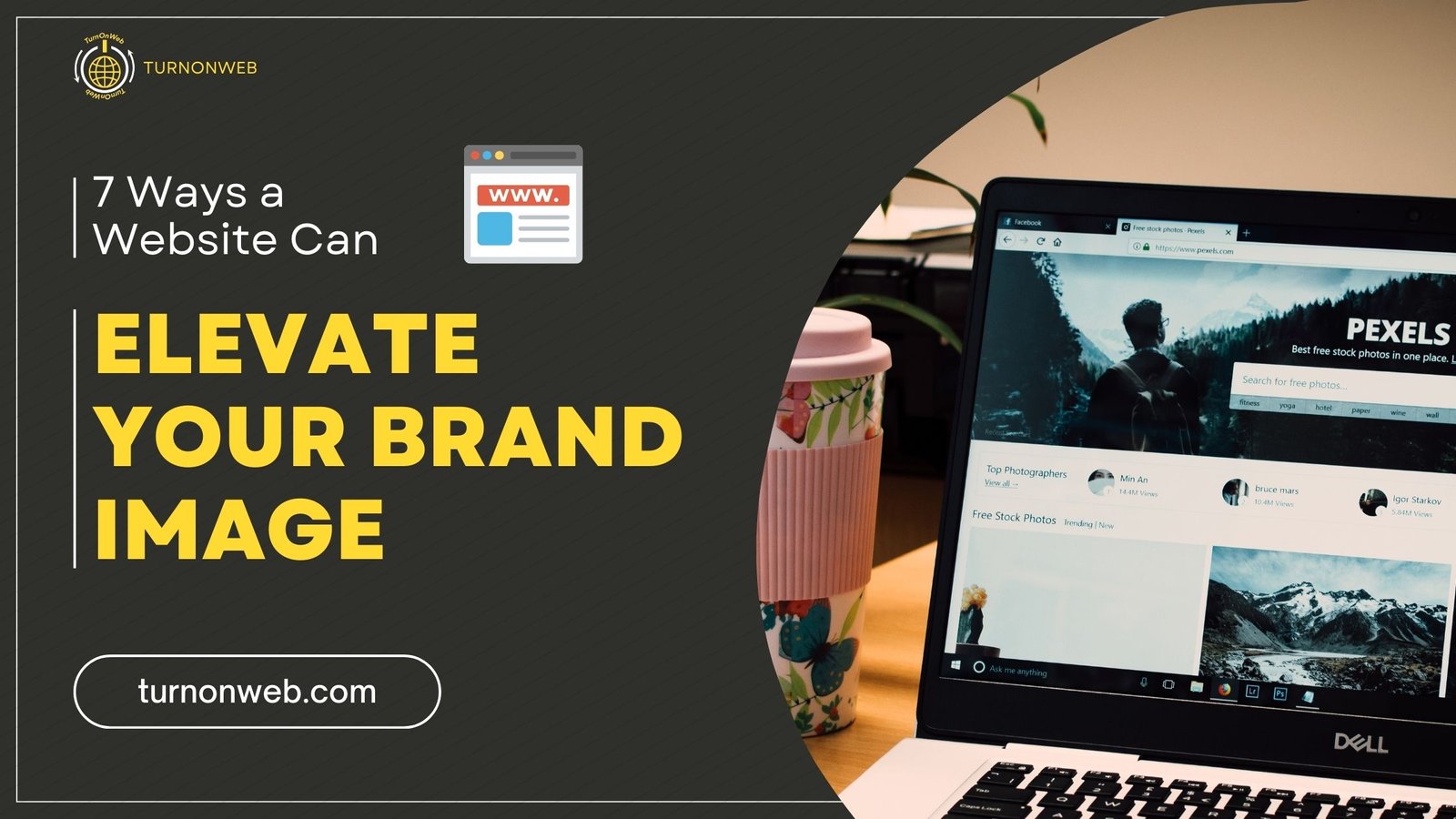 7 Ways a Website Can Elevate Your Brand Image