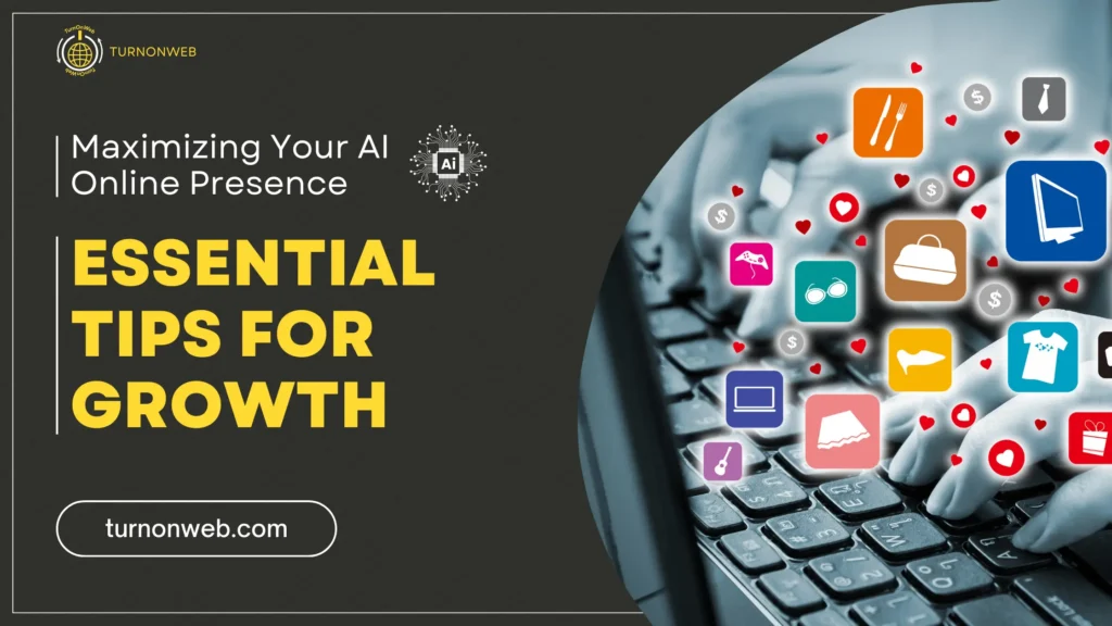 Maximizing Your AI Online Presence: Essential Tips for Growth